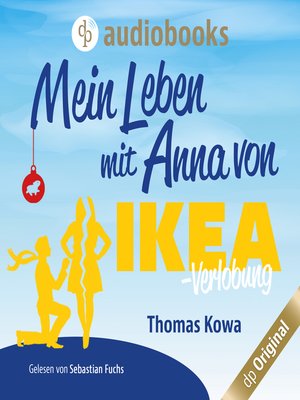 cover image of Mein Leben mit Anna von IKEA--Verlobung--Anna von IKEA-Reihe, Band 2
